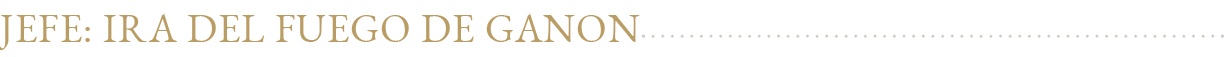 Jefe: Ira del fuego de Gano